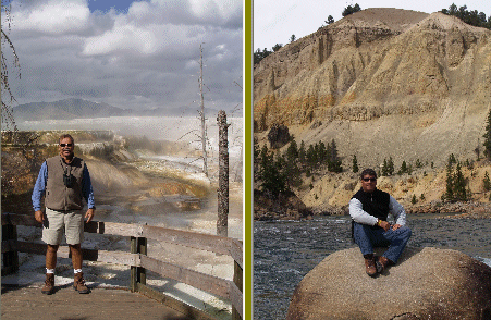 Roy at the Mamoth Hot Springs and John on the Yellowstone River at Tower Roosevelt 